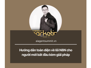 Hướng dẫn toàn diện về lỗi N8N cho người mới bắt đầu kèm giải pháp